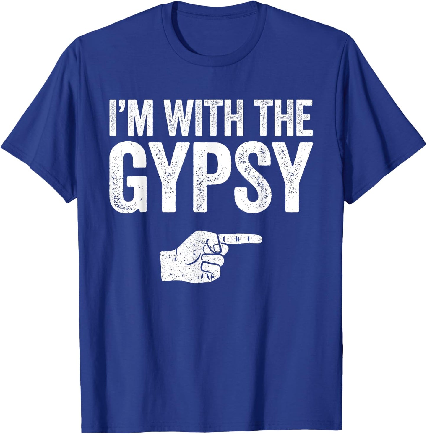 I'm With The Gypsy Matching Gypsy Costume Shirt T-Shirt - T-Shirt | Royal