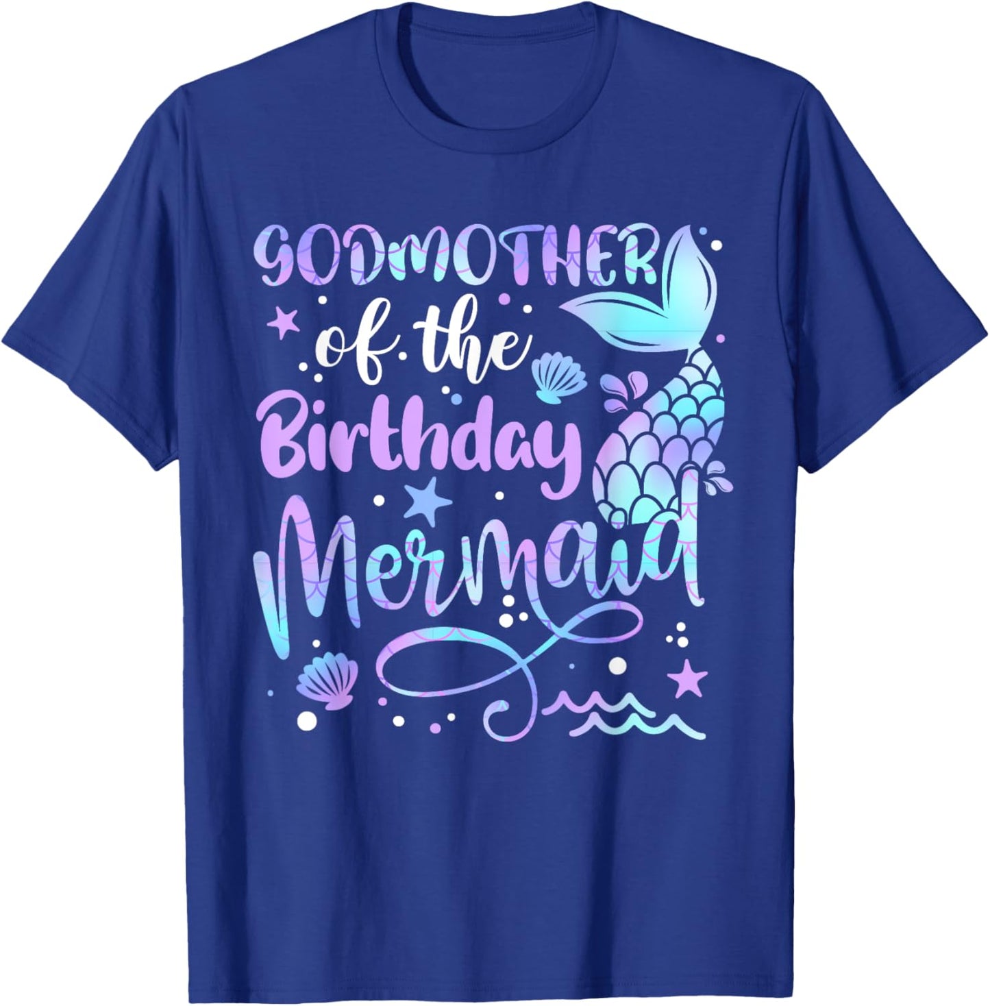 Godmother Of The Birthday Mermaid Matching Family Mother's T-Shirt - T-Shirt | Royal