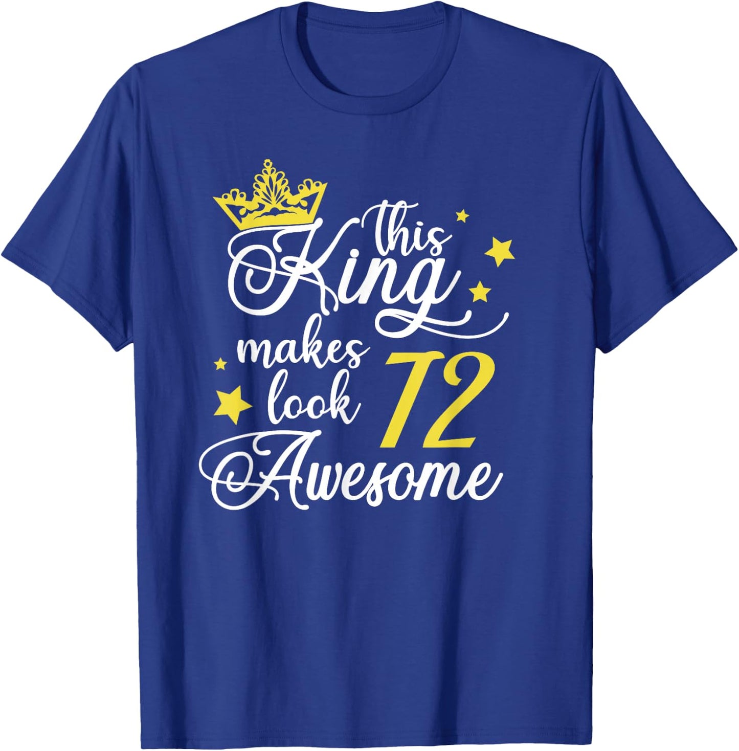 72nd Birthday Gifts 72 Birthday Party Ideas Funny T-Shirt - T-Shirt | Royal