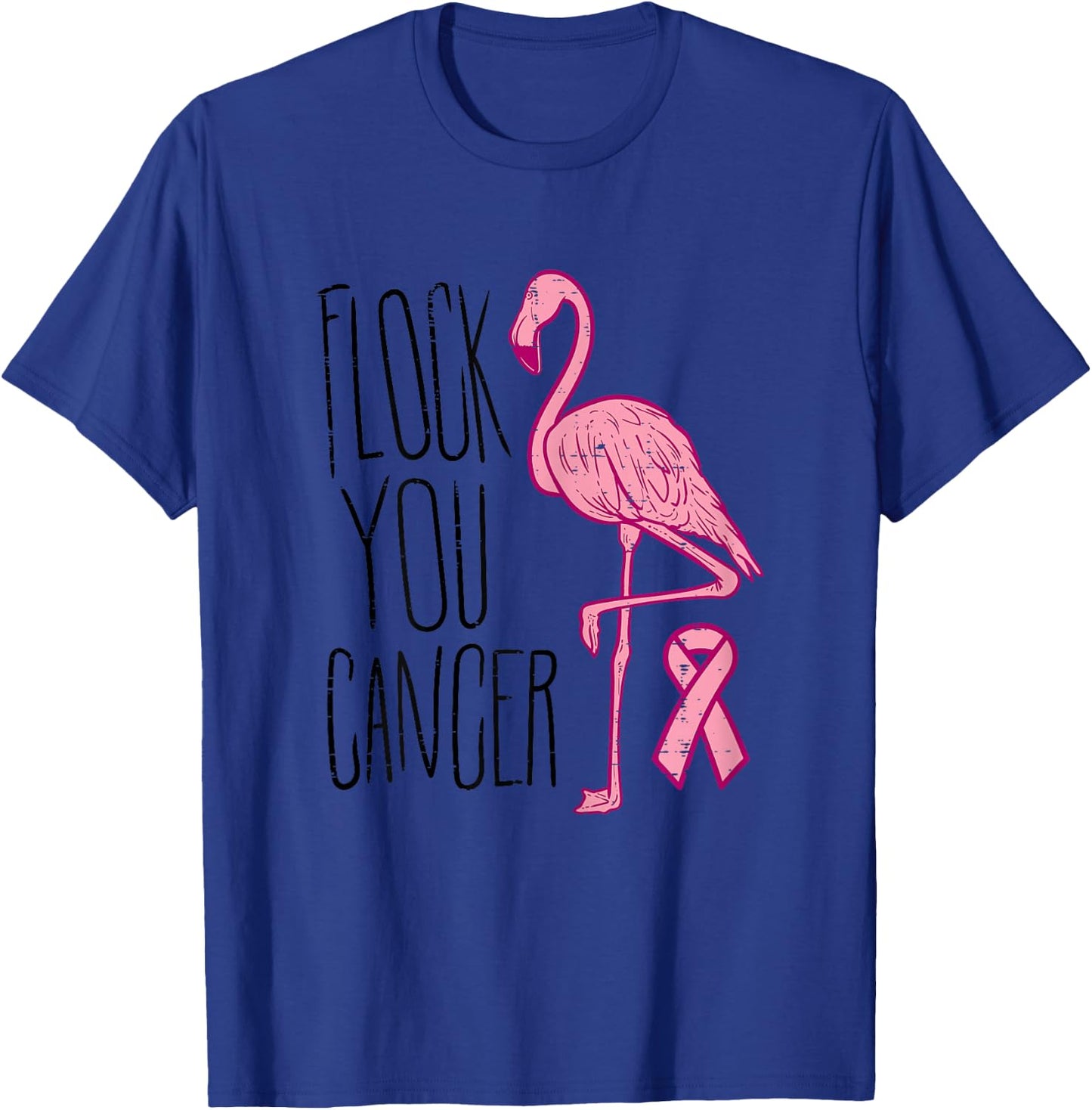 Flock You Breast Cancer Flamingo Pink Ribbon Support Gift T-Shirt - T-Shirt | Royal