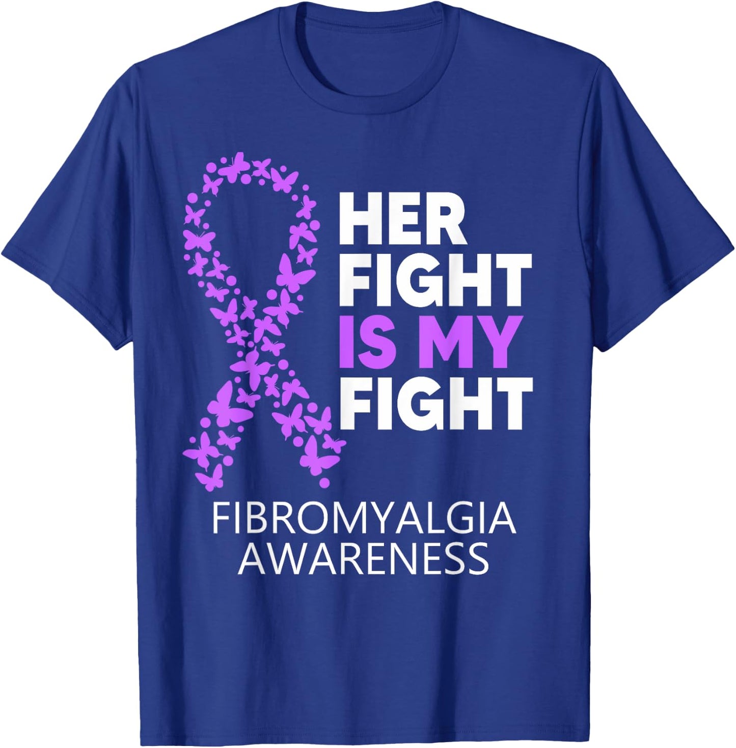Fibromyalgia Awareness Her Fight is my Fight Survivor T-Shirt - T-Shirt | Royal