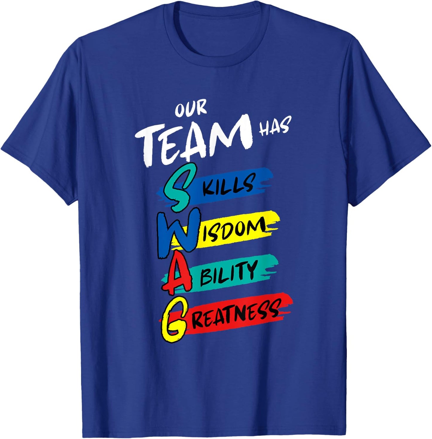 Medical Nurse Doctor Our Team Has Swag T-Shirt - T-Shirt | Royal