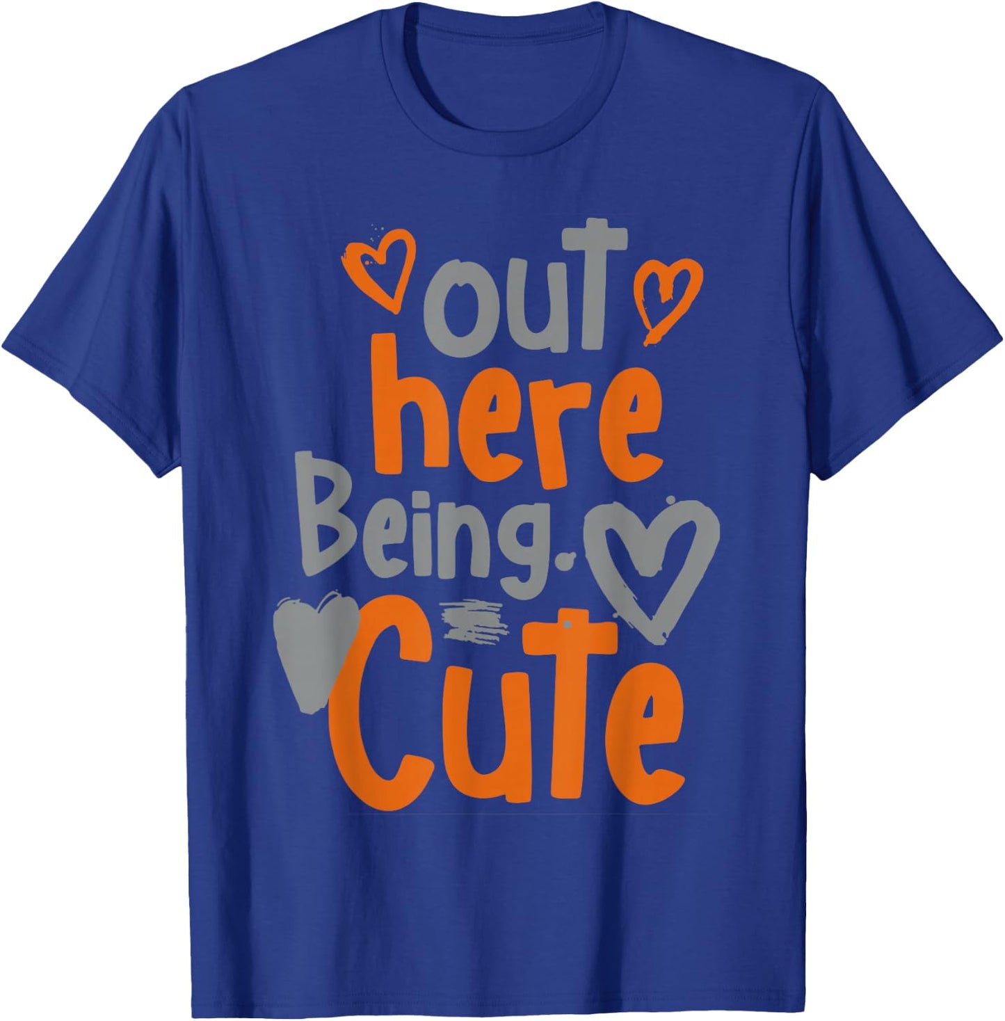 Out Here Being Cute T-Shirt - T-Shirt | Royal