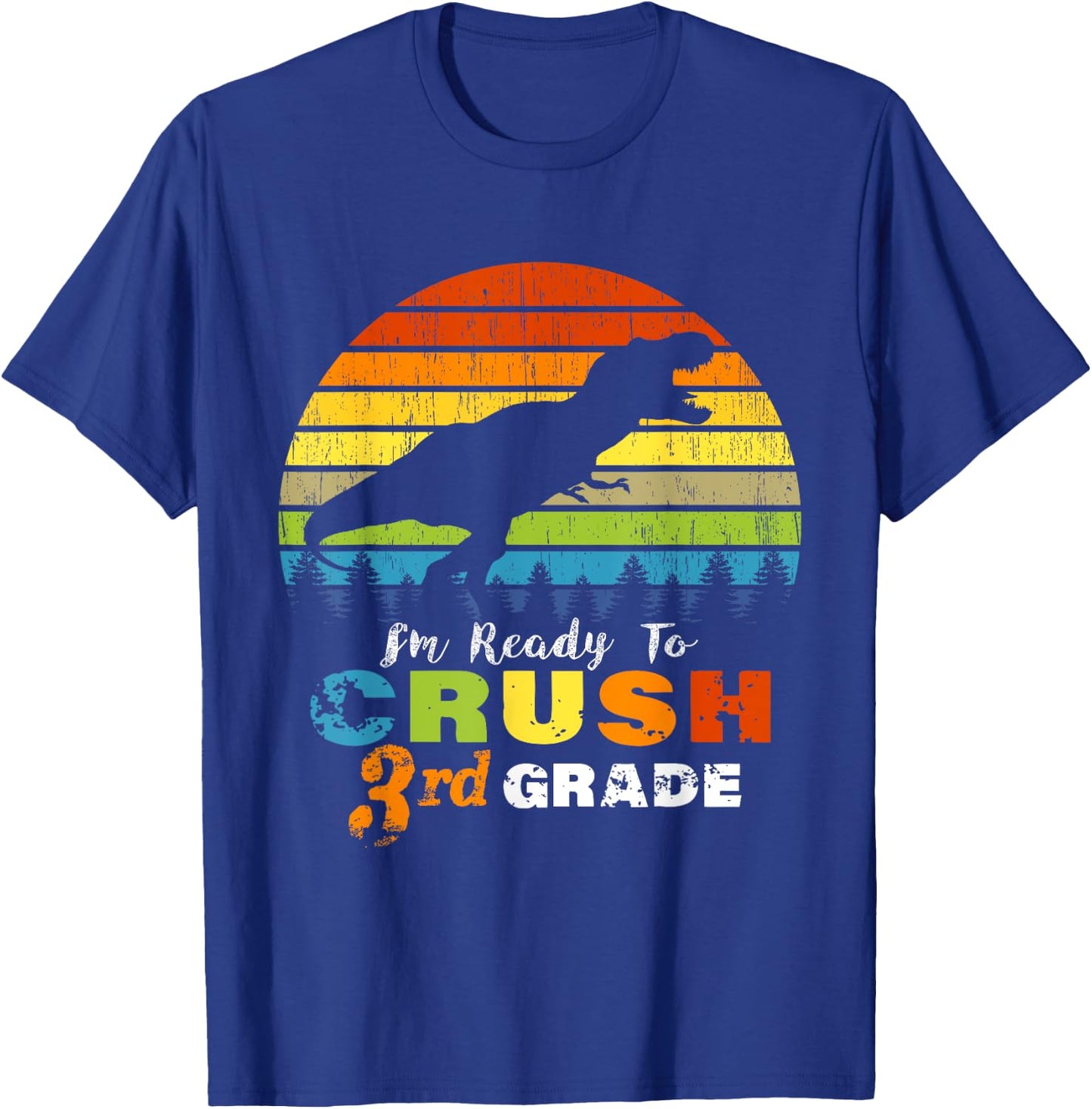 I'm Ready to Crush 3rd Grade Dinosaur Third Grade T-Shirt - T-Shirt | Royal