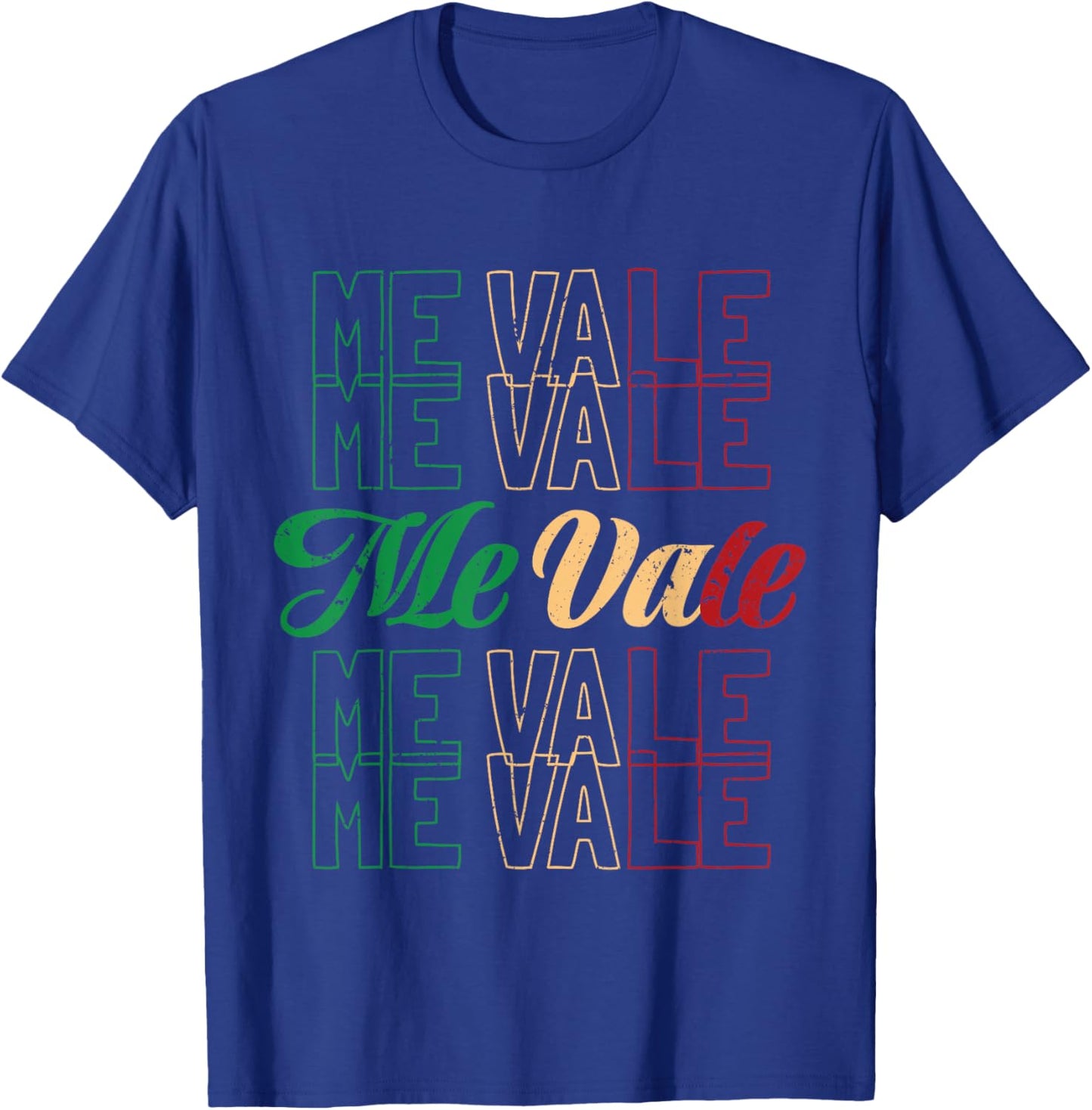 Me Vale Mexico Mexican Flag Colors Cinco De Mayo Viva T-Shirt - T-Shirt | Royal