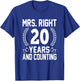 Mrs. Right 20 Years and Counting - 20th Wedding Anniversary T-Shirt - T-Shirt | Royal