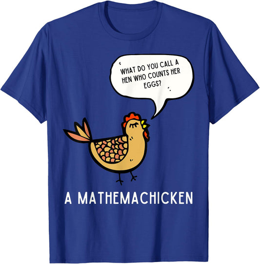 What Do You Call A Hen Mathemachicken Funny T-Shirt - T-Shirt | Royal