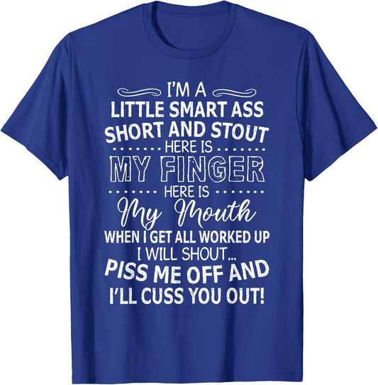 I'm A Little Smartass Short And Stout Funny Quote T-Shirt - T-Shirt | Royal