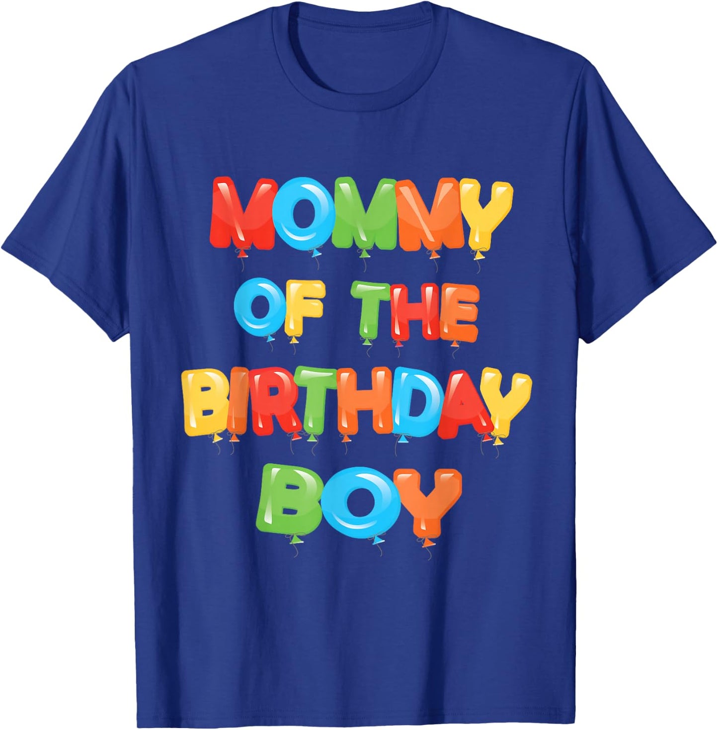 Mommy of The Birthday Boy Balloon Boys Party Small T-Shirt - T-Shirt | Royal