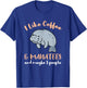 I Like Coffee And Manatees And Maybe 3 People T-Shirt - T-Shirt | Royal
