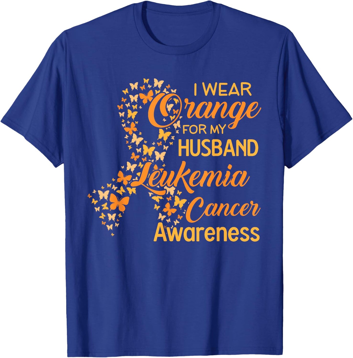 I wear Orange for my Husband Leukemia Cancer Awareness T-Shirt - T-Shirt | Royal