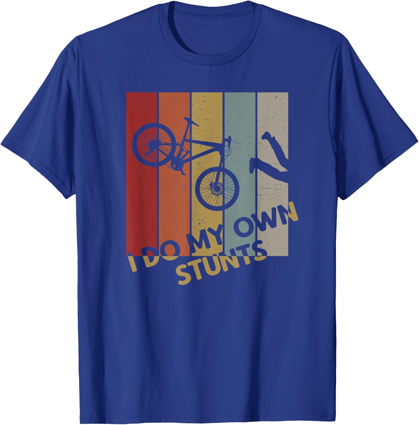 I Do My Own Stunts - Mountain Bike Funny Biking Biker Gift T-Shirt - T-Shirt | Royal