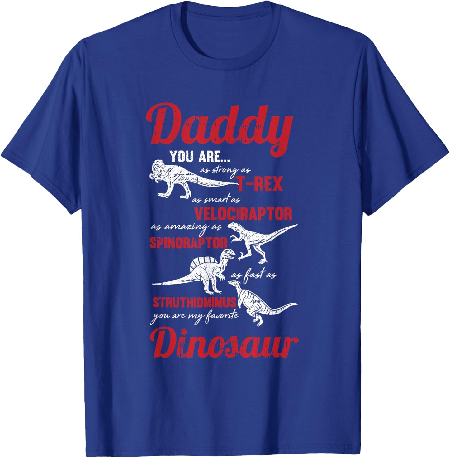 Daddy You Are My Favorite Dinosaur Fathers Day Son Daughter T-Shirt - T-Shirt | Royal