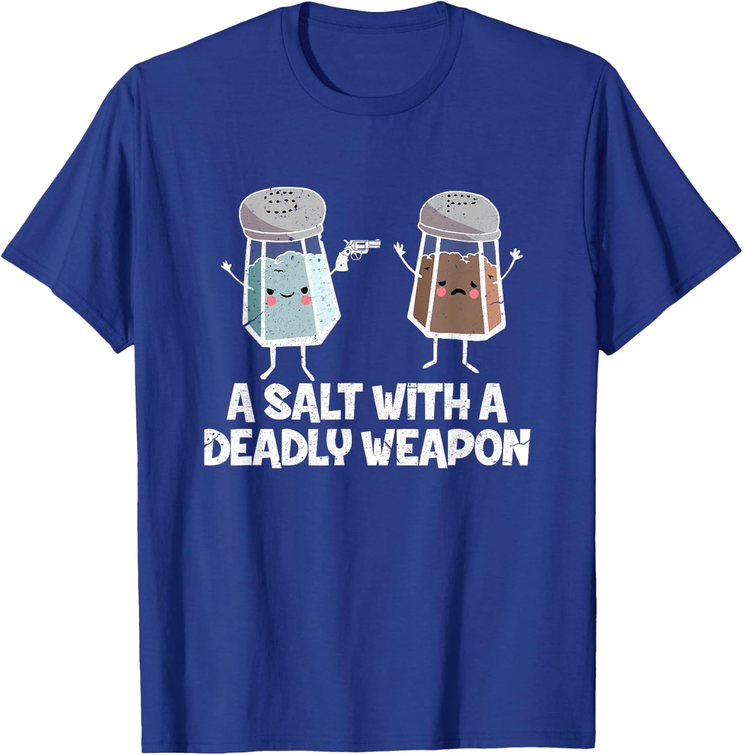 A Salt with a Deadly Weapon Funny Food Pun Gun Kawaii Foodie T-Shirt - T-Shirt | Royal