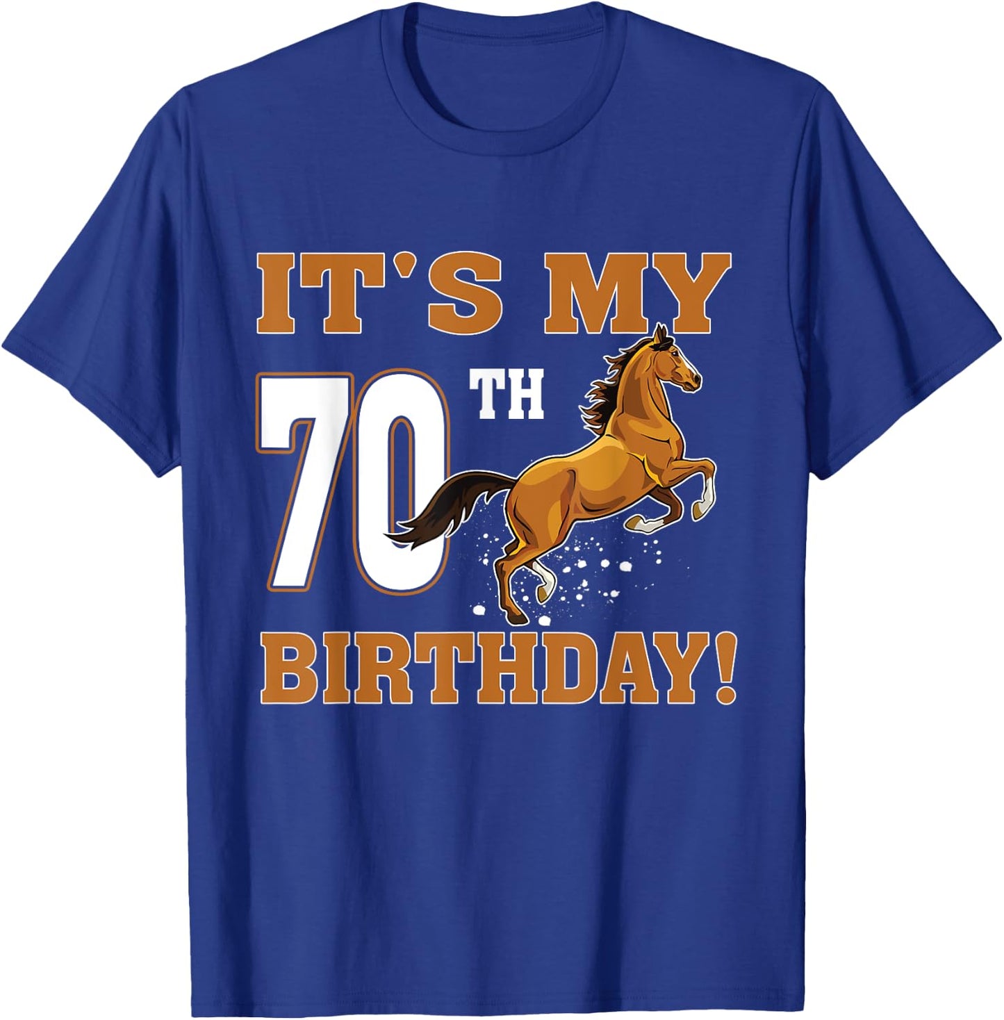 It's My 70th Birthday Horse Theme Party 70 Year Old T-Shirt - T-Shirt | Royal