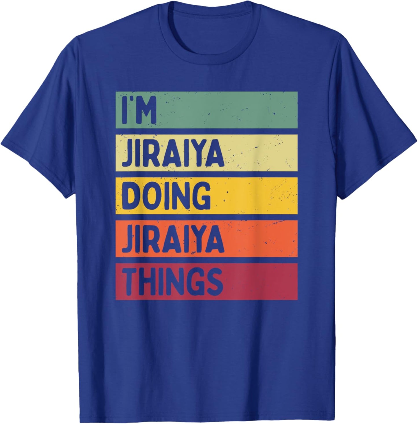 I'm Jiraiya Doing Jiraiya Things Funny Personalized Quote T-Shirt - T-Shirt | Royal