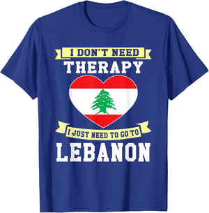 I Don't Need Therapy I Just Need To Go To Lebanon T-Shirt - T-Shirt | Royal