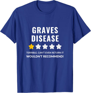 Graves Disease Wouldn't Recommend Funny T-Shirt - T-Shirt | Royal