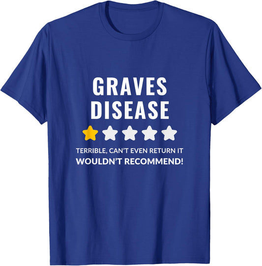 Graves Disease Wouldn't Recommend Funny T-Shirt - T-Shirt | Royal