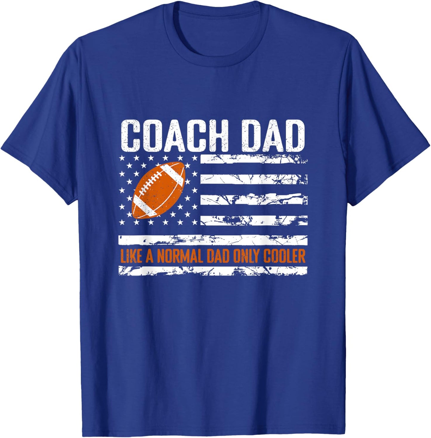 Football Coach Dad Like A Normal Dad Only Cooler USA Flag Men T-Shirt - T-Shirt | Royal