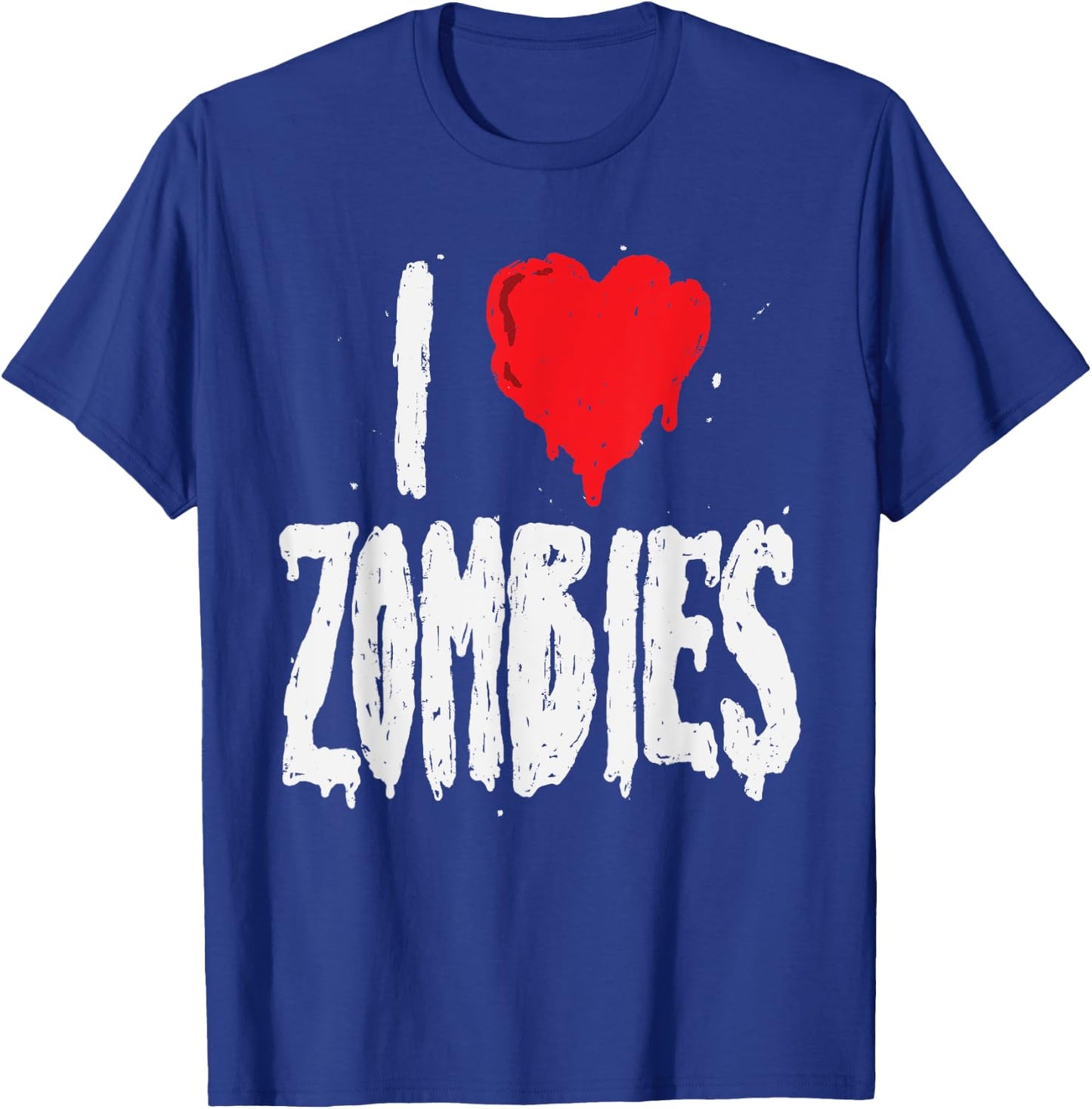 I Love Zombies - Halloween Holiday Zombie Lover Quote T-Shirt - T-Shirt | Royal