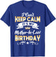 It's My Mother-in-Law Birthday Shirt I Can't Keep Calm Party T-Shirt - T-Shirt | Royal