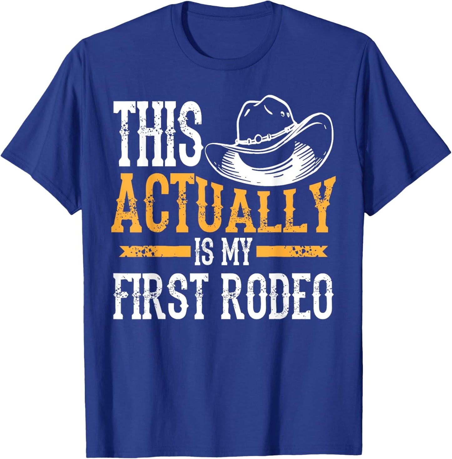 Cute Adult Children Animal Herder Humor Men Art | Cool This Actually Is My First Rodeo | Funny Cowboy Fan Gift T-Shirt - T-Shirt | Royal