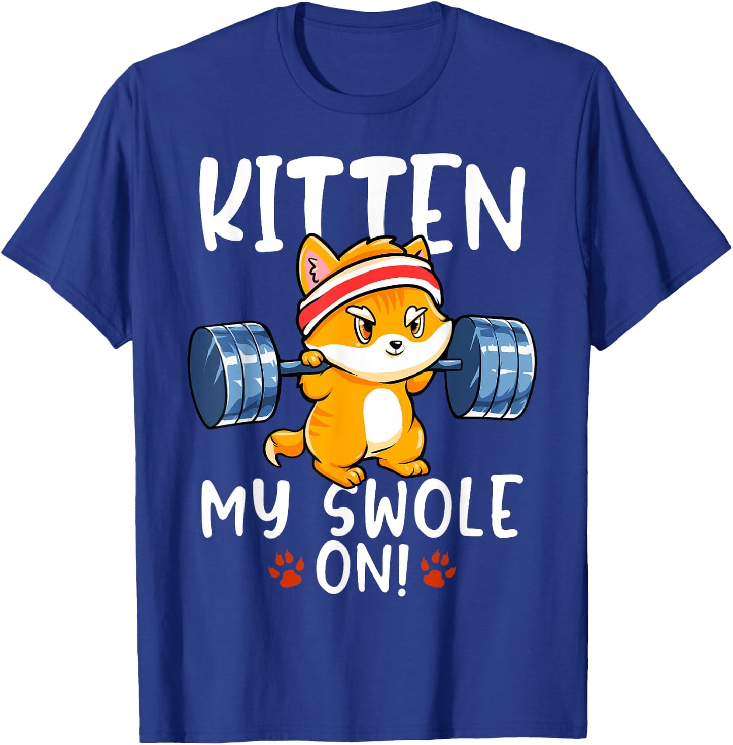 Kitten My Swole On Cat Workout Kitty Gym Exercise Women Girls Kids T-Shirt - T-Shirt | Royal