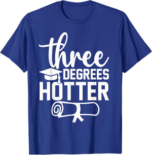 College Masters Degree Graduation 2026 Three Degrees Hotter T-Shirt - T-Shirt | Royal