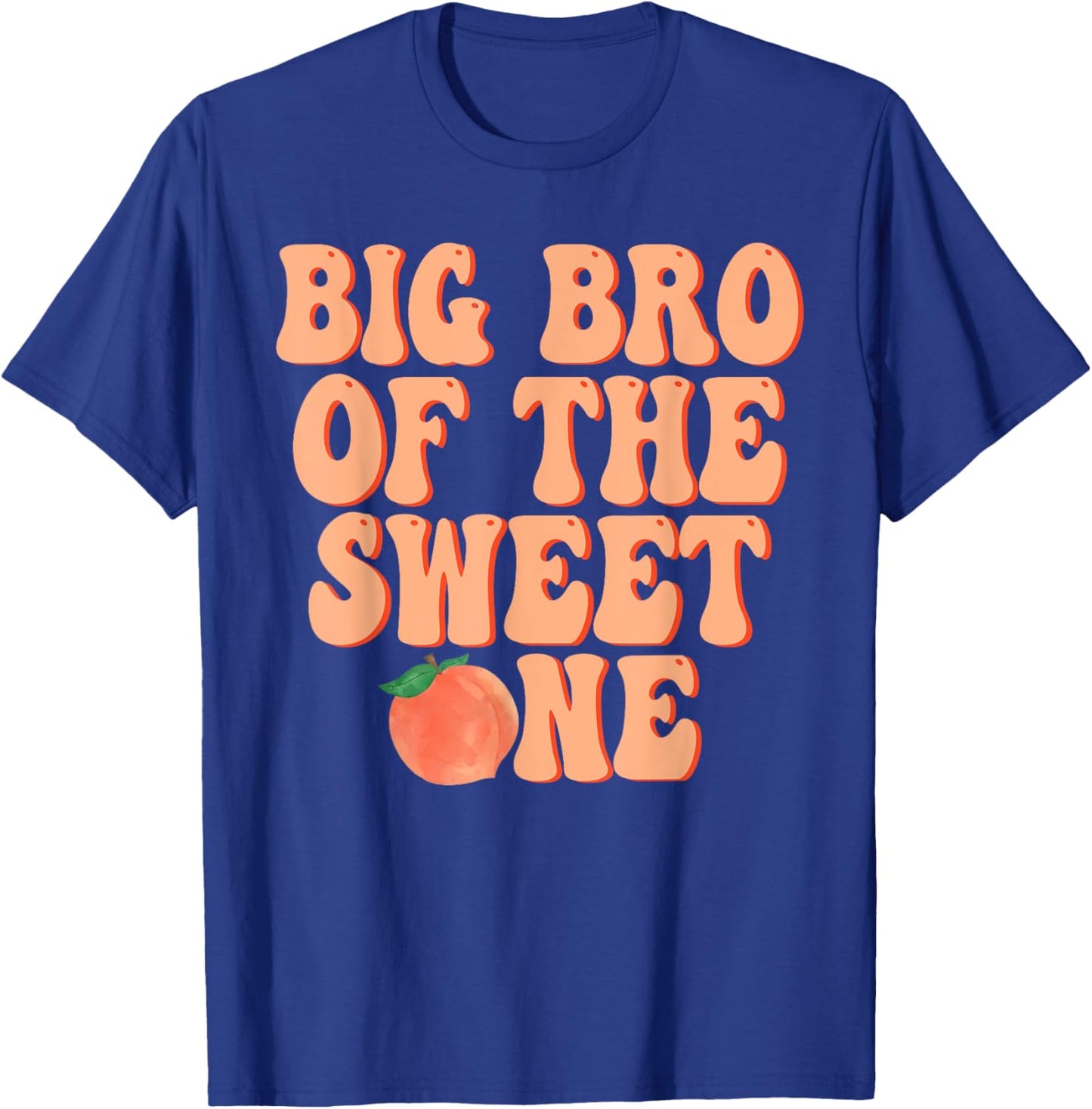 Big Brother of The Sweet One Peach 1st Birthday on Peach T-Shirt - T-Shirt | Royal