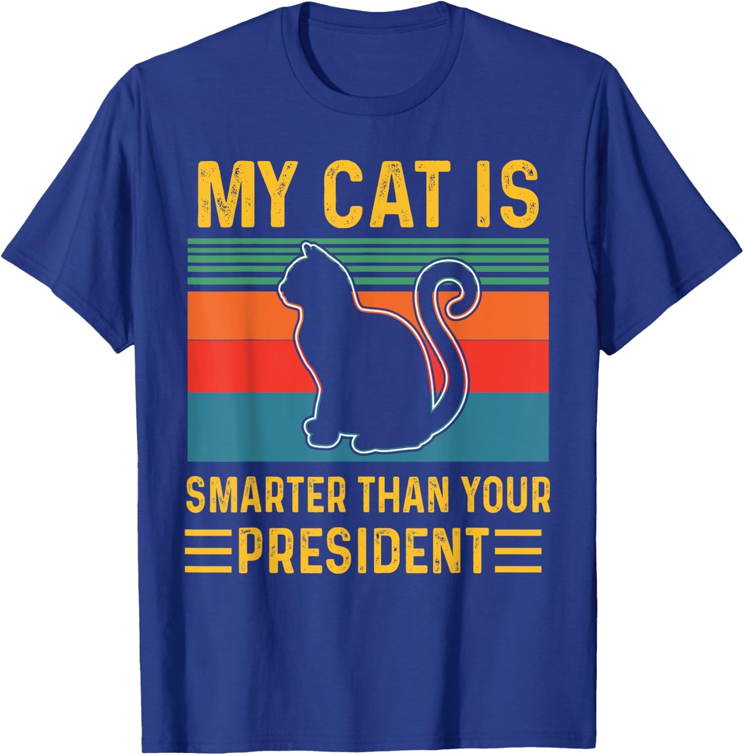My cat is Smarter Than Your President Funny Retro Vintage T-Shirt - T-Shirt | Royal