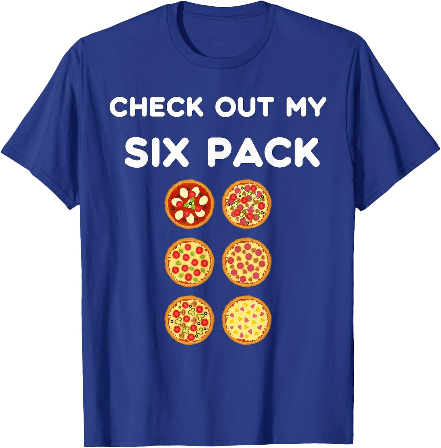 Check Out My Six Pack Pizza Pack, Funny Gym Fitness T-Shirt - T-Shirt | Royal