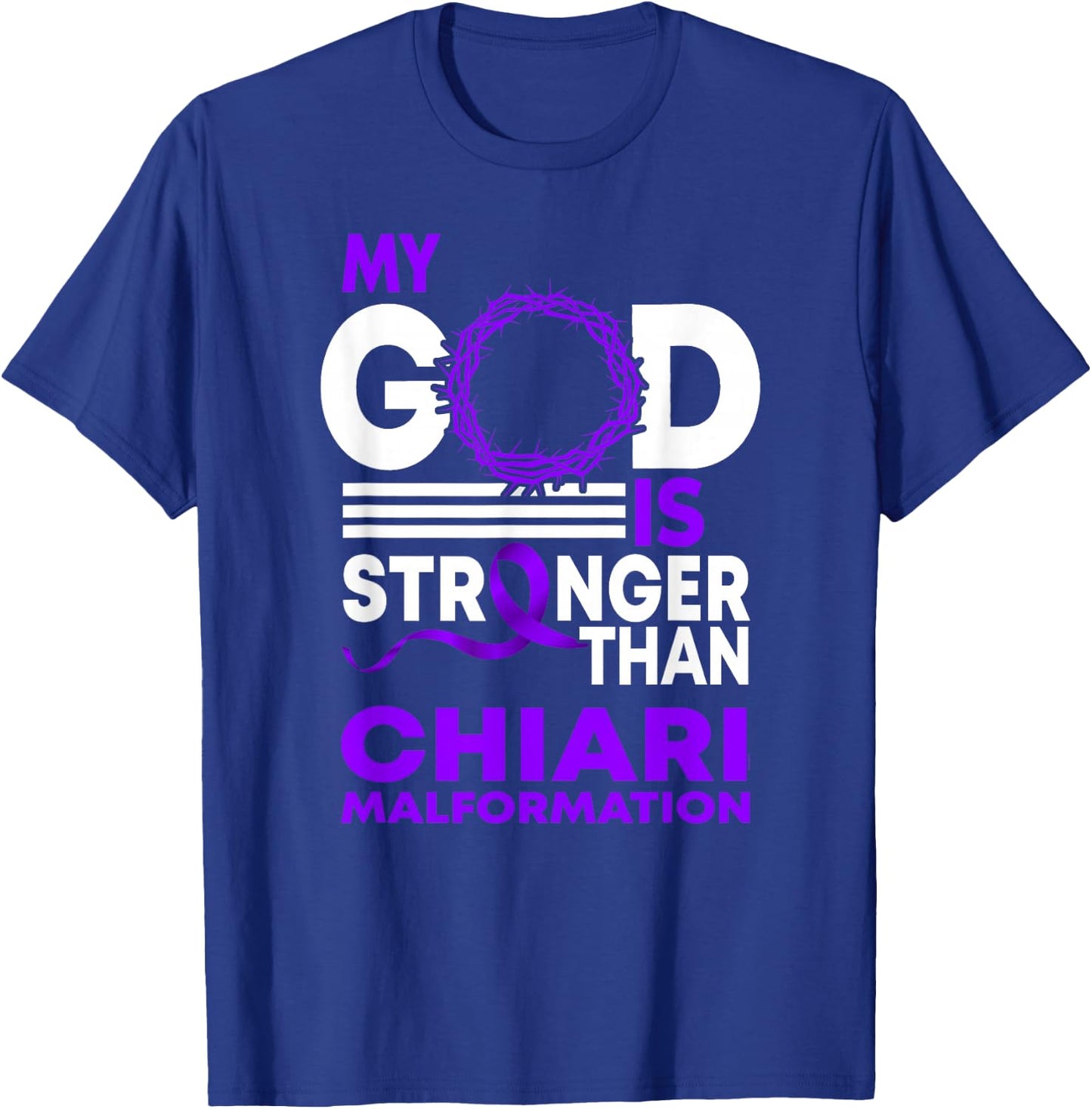 My God Is Stronger Than Chiari Malformation Awareness Ribbon T-Shirt - T-Shirt | Royal