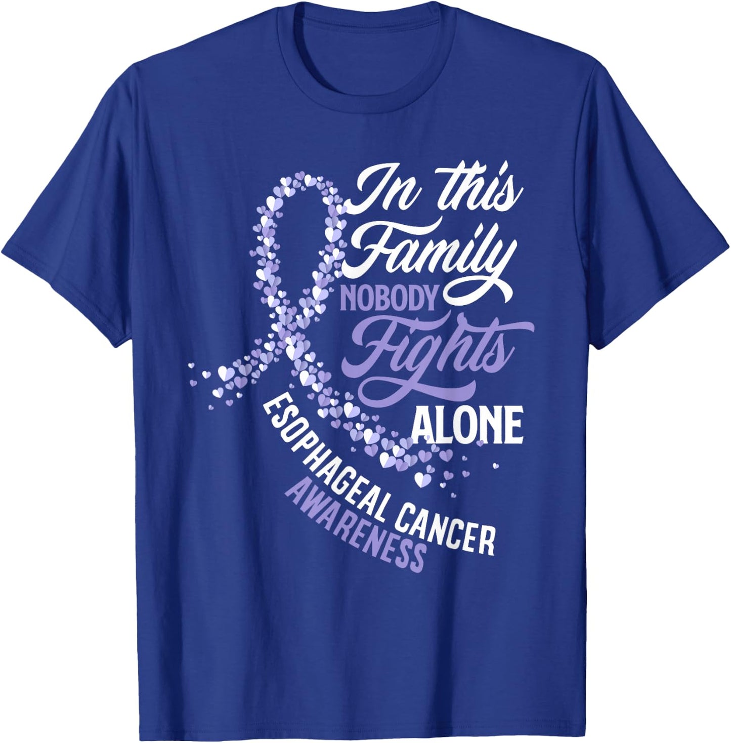 In This Family Nobody Fights Alone Esophageal Cancer T-Shirt - T-Shirt | Royal
