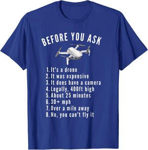 Before You Ask Yes It's A Drone Funny Drone Pilot T-Shirt - T-Shirt | Royal