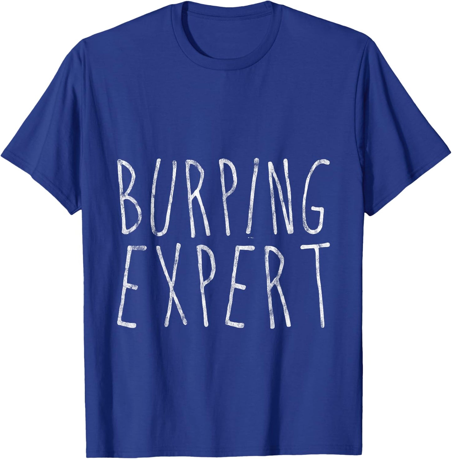 Burping Expert Funny Burping Champion T-Shirt - T-Shirt | Royal