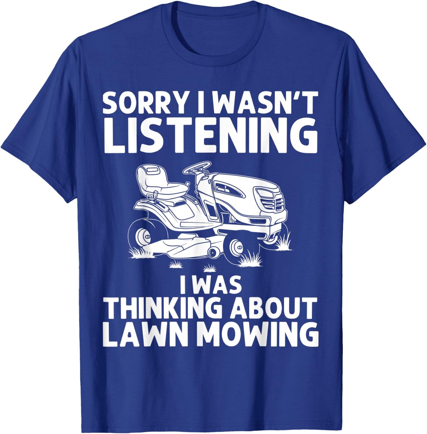 Funny Lawn Mowing Gift Men Women Lawn Mower Farm Gardening T-Shirt - T-Shirt | Royal