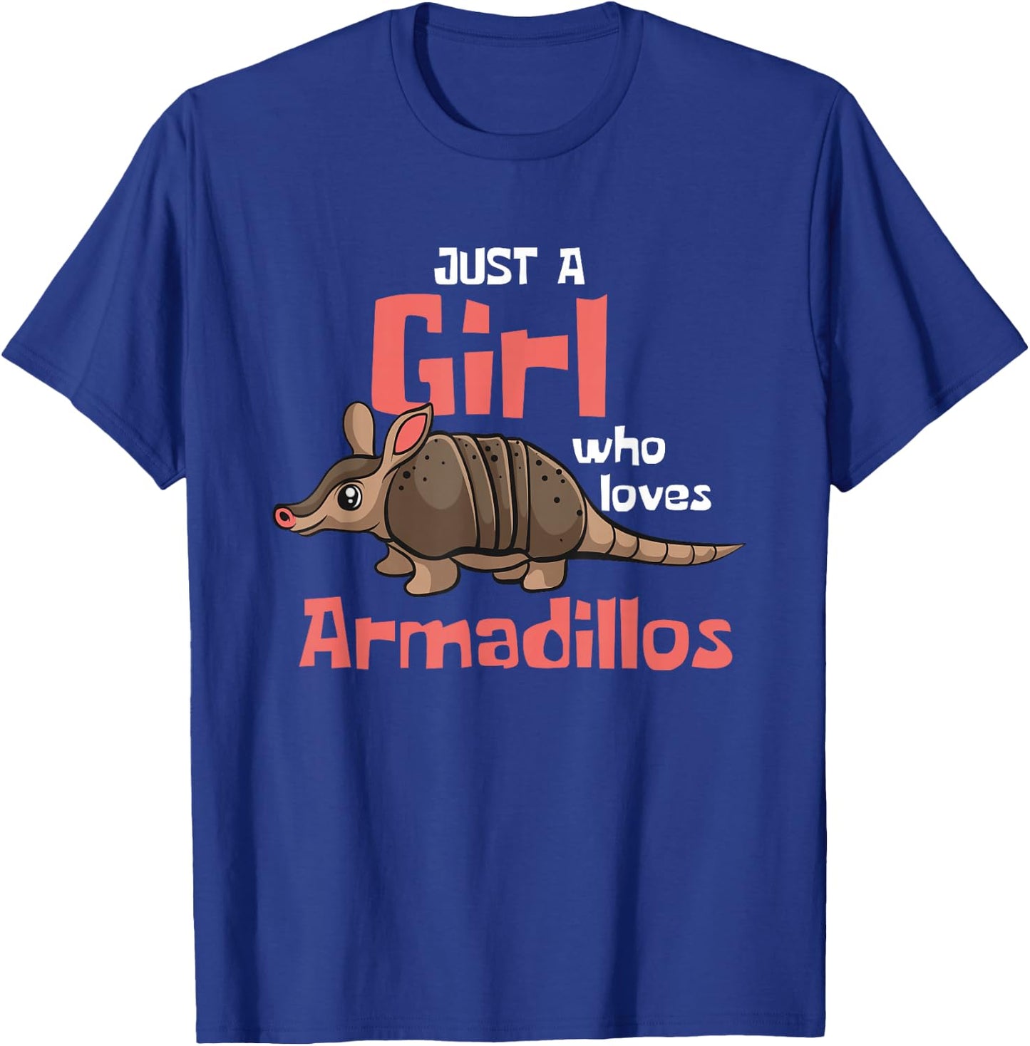 Just a Girl Who Loves Armadillos Cute Armadillo Girl T-Shirt - T-Shirt | Royal