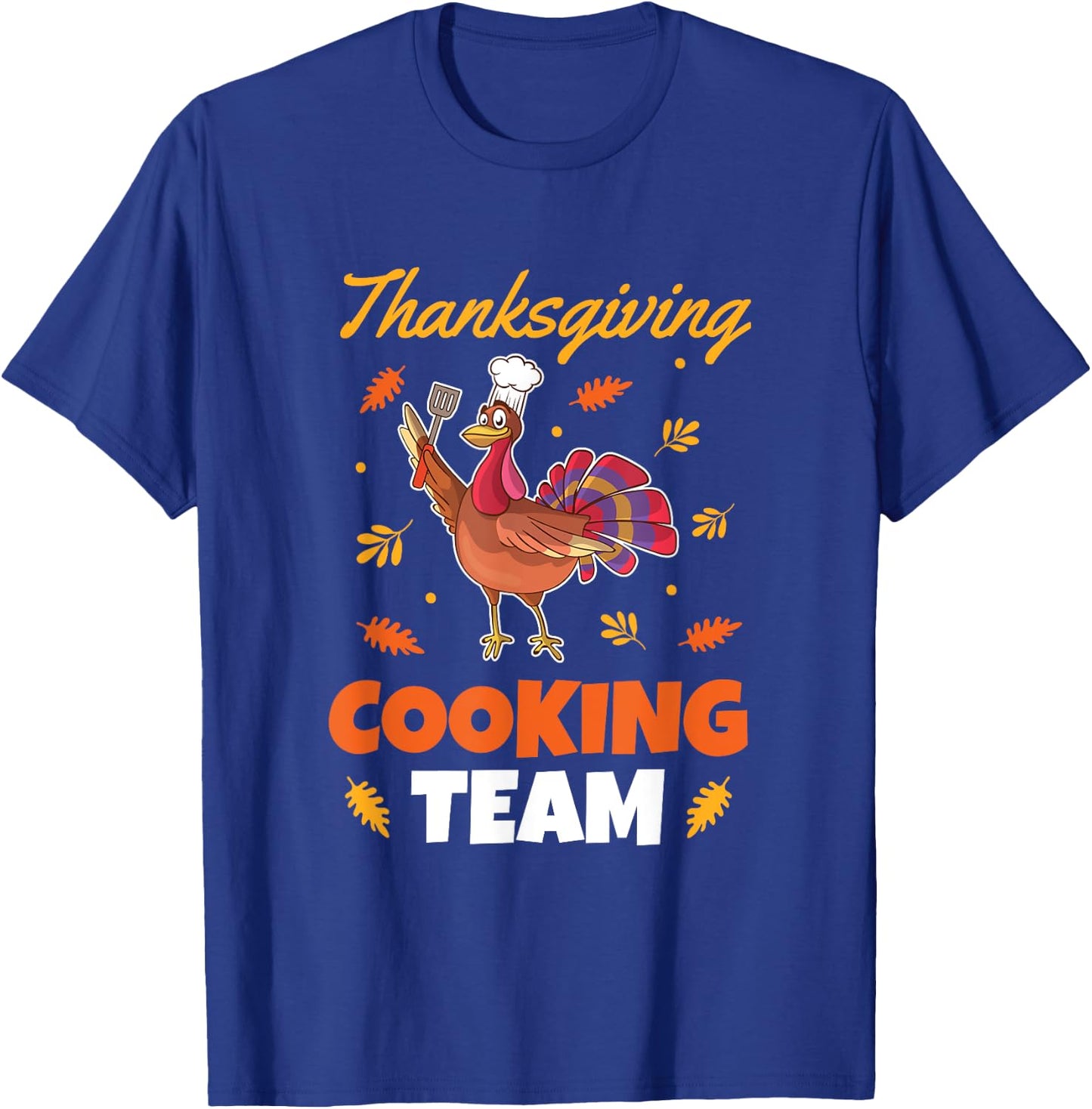 Funny Turkey Chef Outfit Men Women Thanksgiving Cooking Team T-Shirt - T-Shirt | Royal