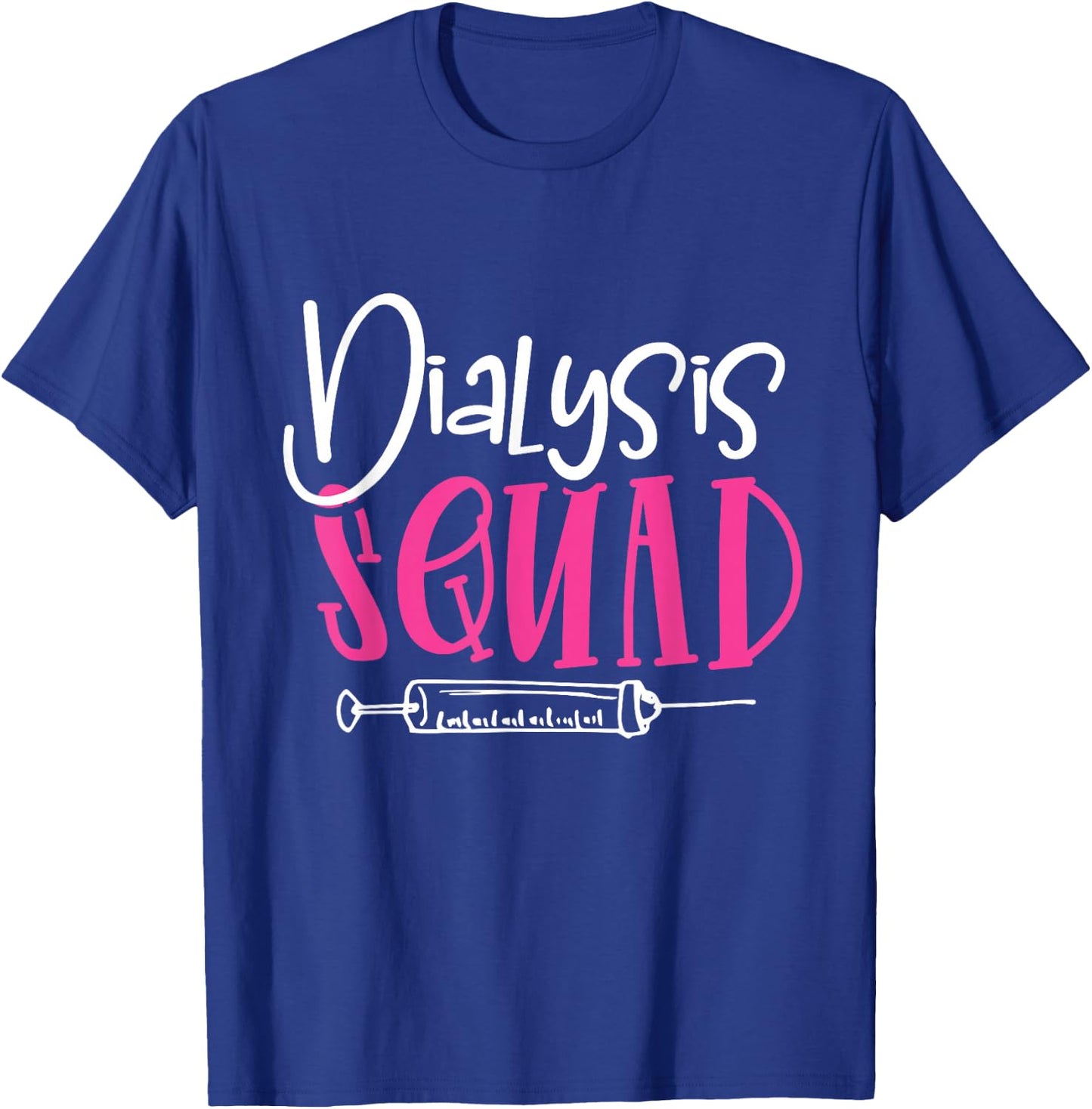 Nephrology Nurse Dialysis Squad Funny Renal Kidney RN Nurse T-Shirt - T-Shirt | Royal