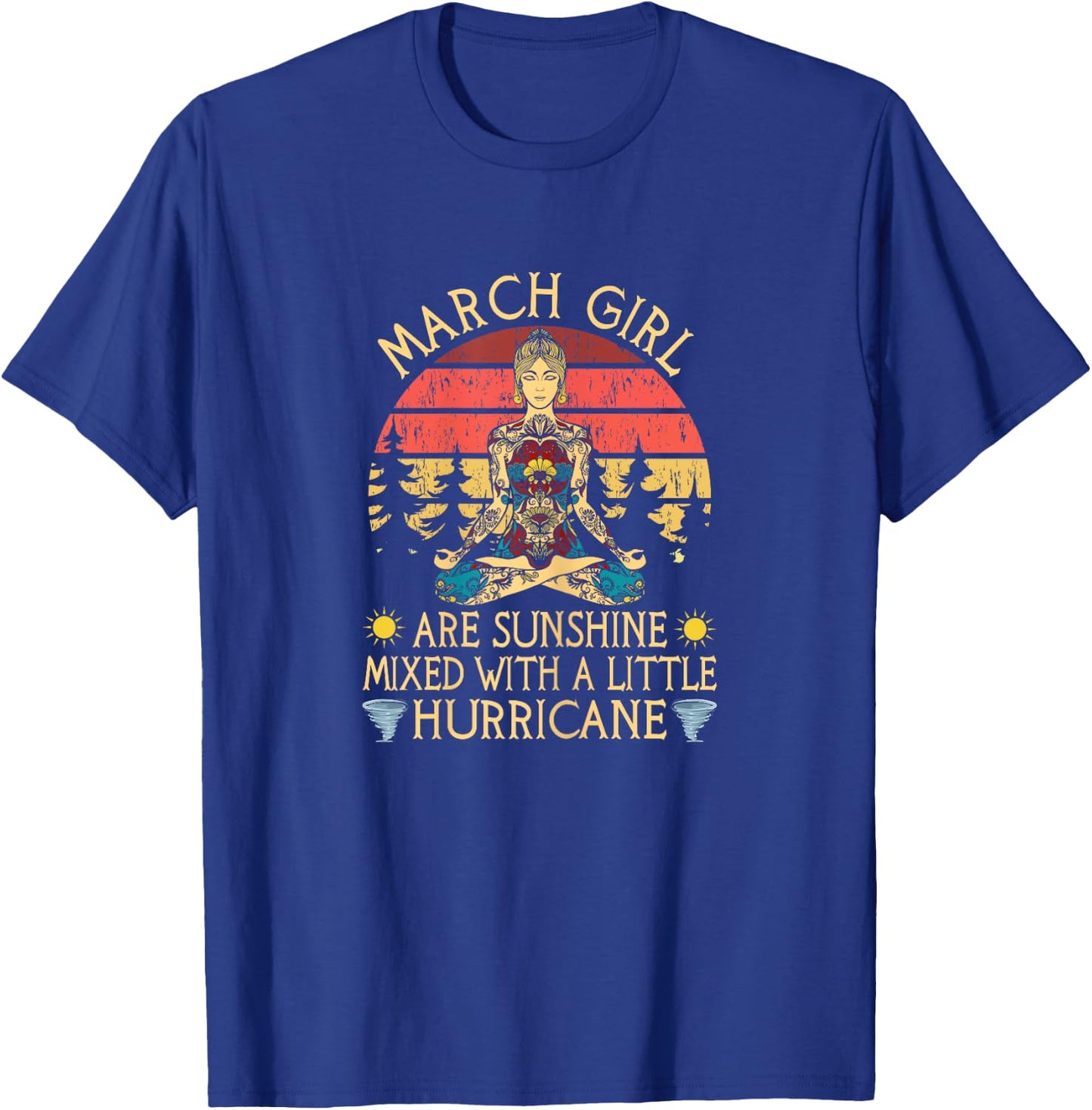 Funny Born In March Birthday Yoga Gift T-Shirt - T-Shirt | Royal