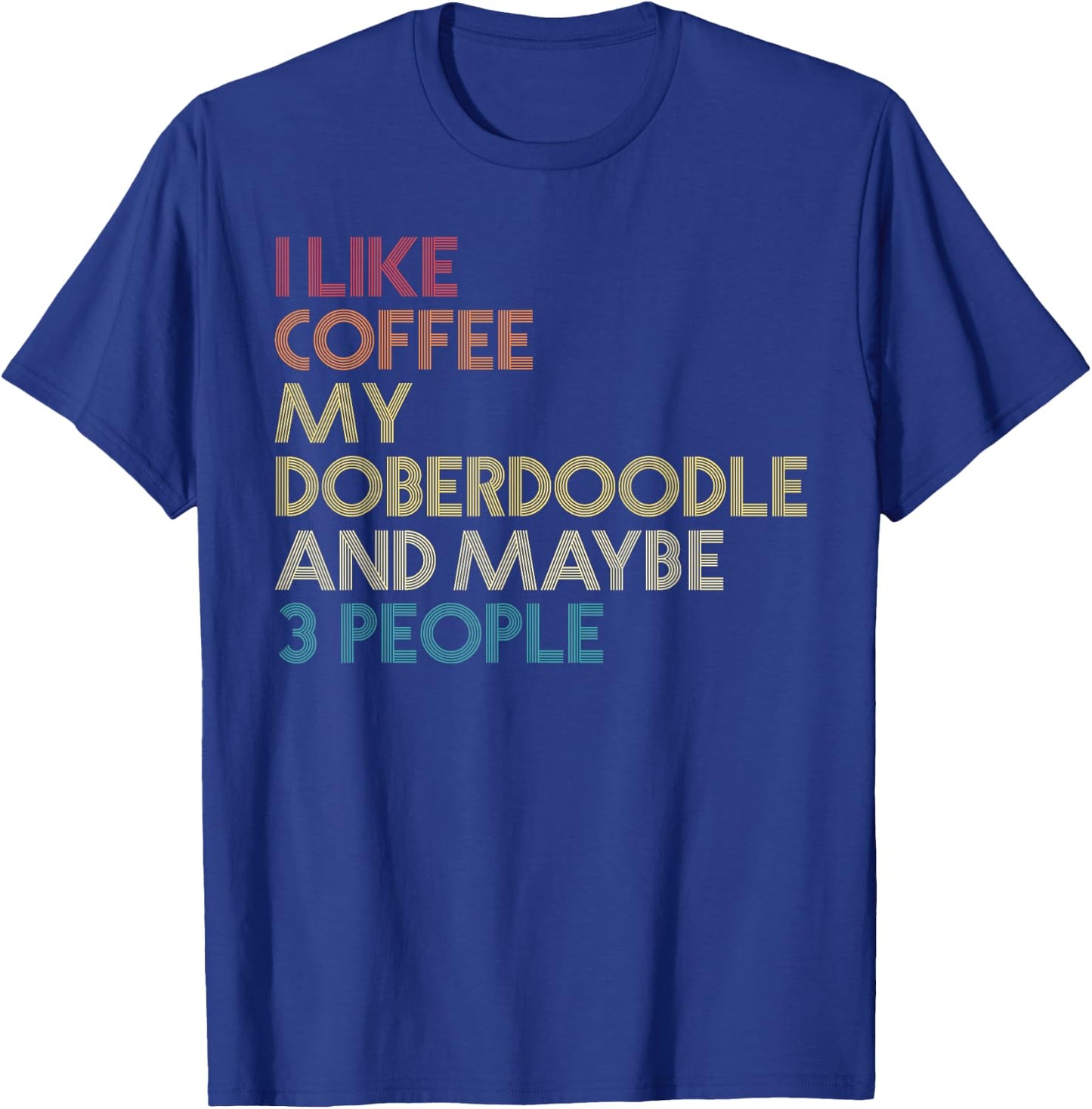 Doberdoodle Dog Owner Coffee Lover Funny Vintage Retro T-Shirt - T-Shirt | Royal