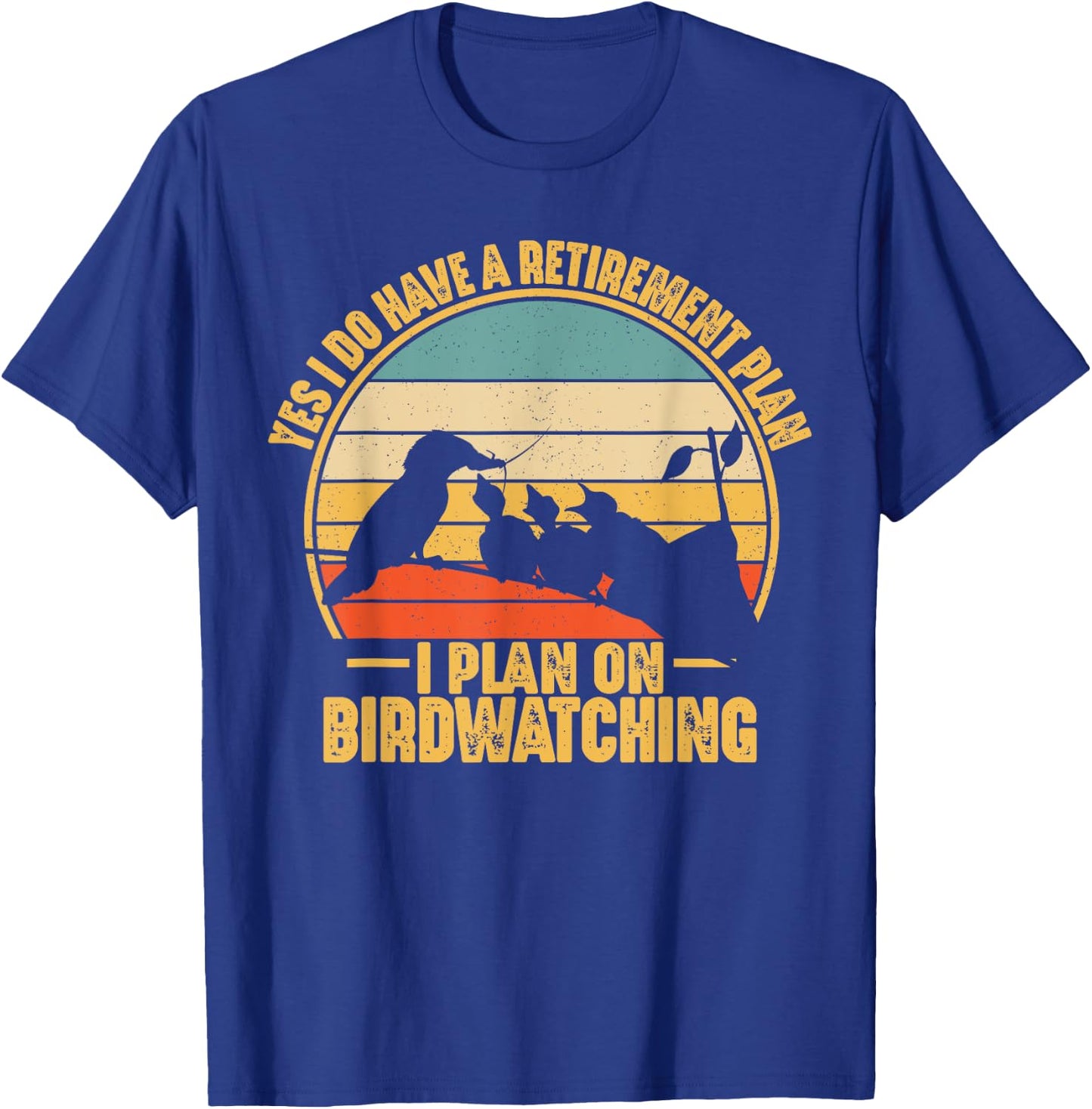 Retro Bird Lover Retirement Plan Bird Watching Birding T-Shirt - T-Shirt | Royal