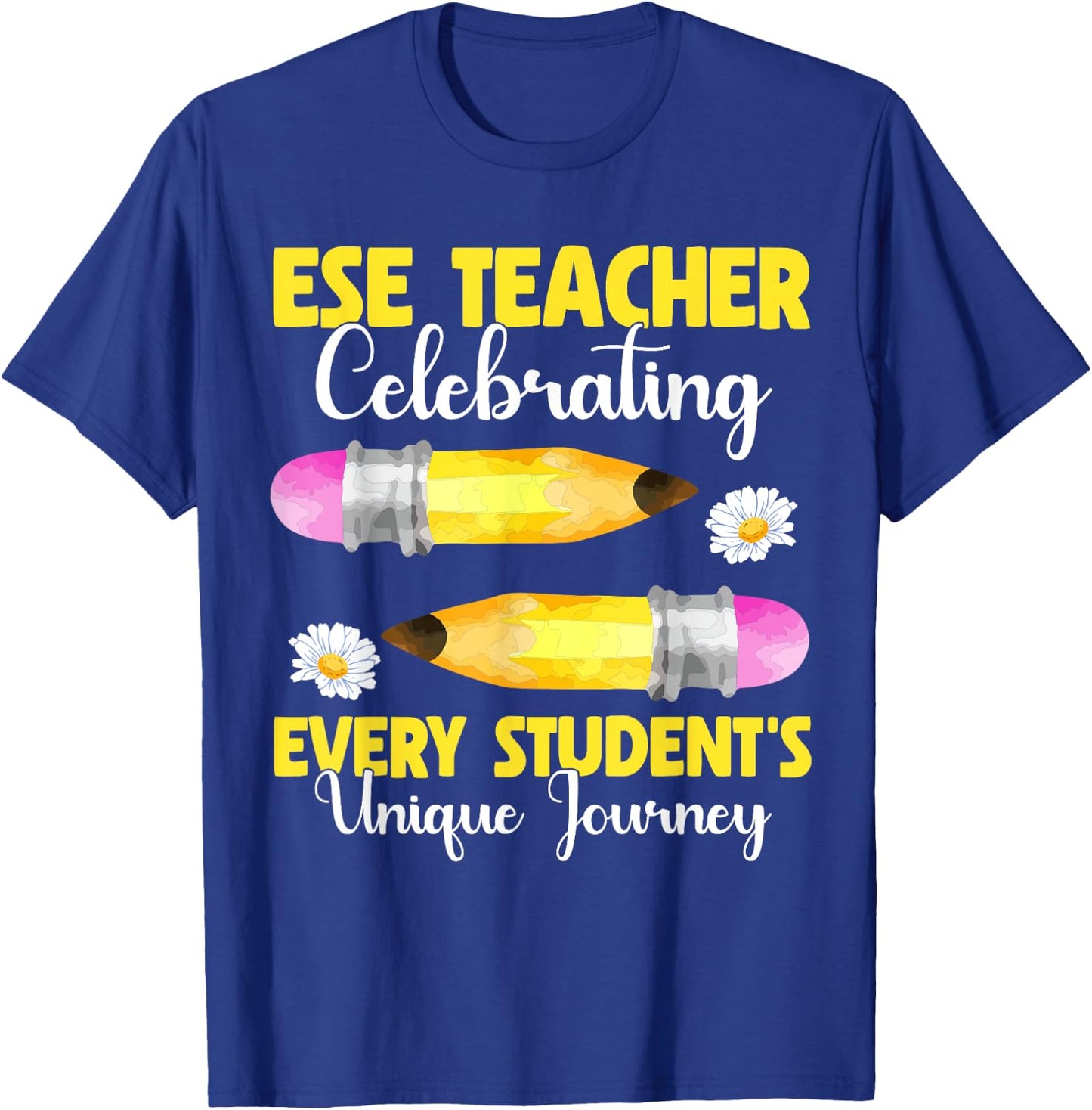 ESE Teacher Exceptional Student Education Celebrate Teaching T-Shirt - T-Shirt | Royal