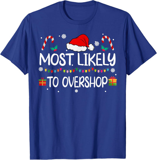 Most Likely To Overshop Shopping squad family Christmas T-Shirt - T-Shirt | Royal