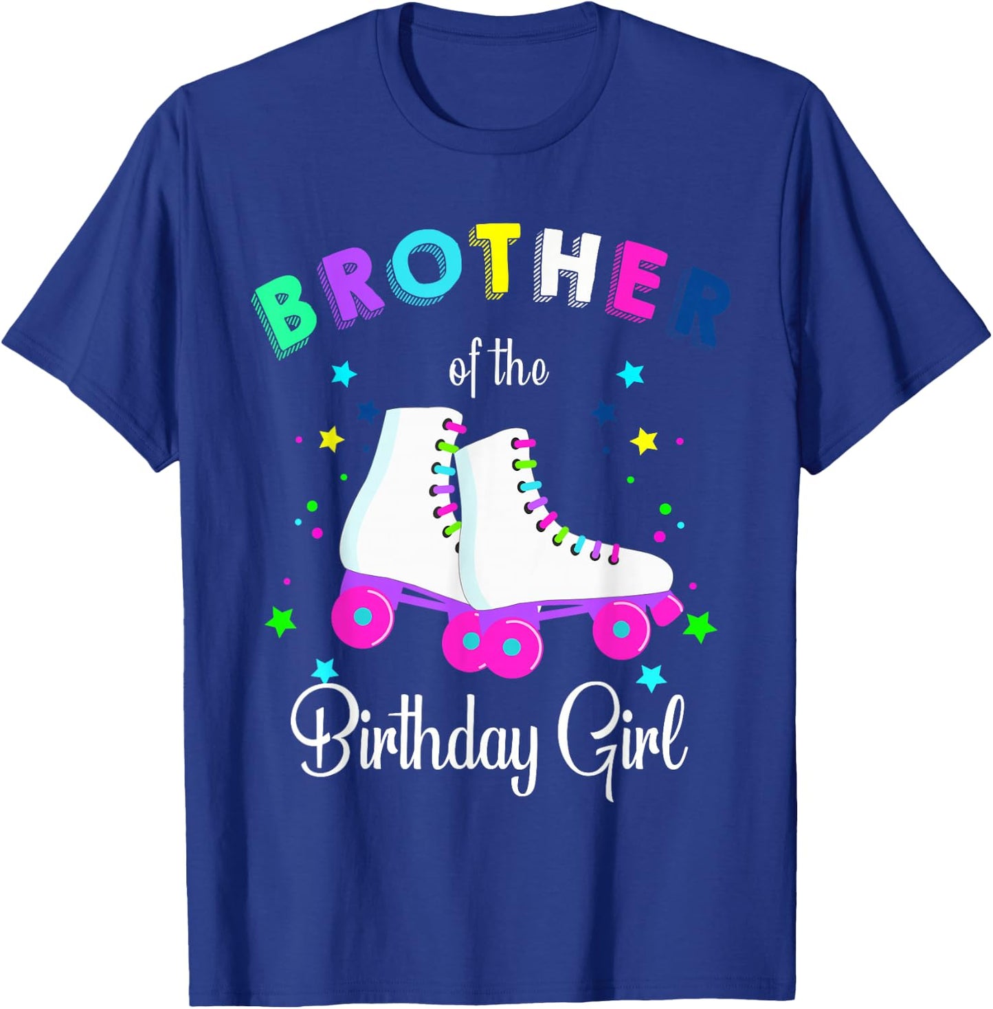 Let's Roll Brother of the Birthday Girl Roller Skates T-Shirt - T-Shirt | Royal