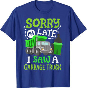 Funny Sorry I'm Late I Saw a Garbage Truck Birthday Party T-Shirt - T-Shirt | Royal