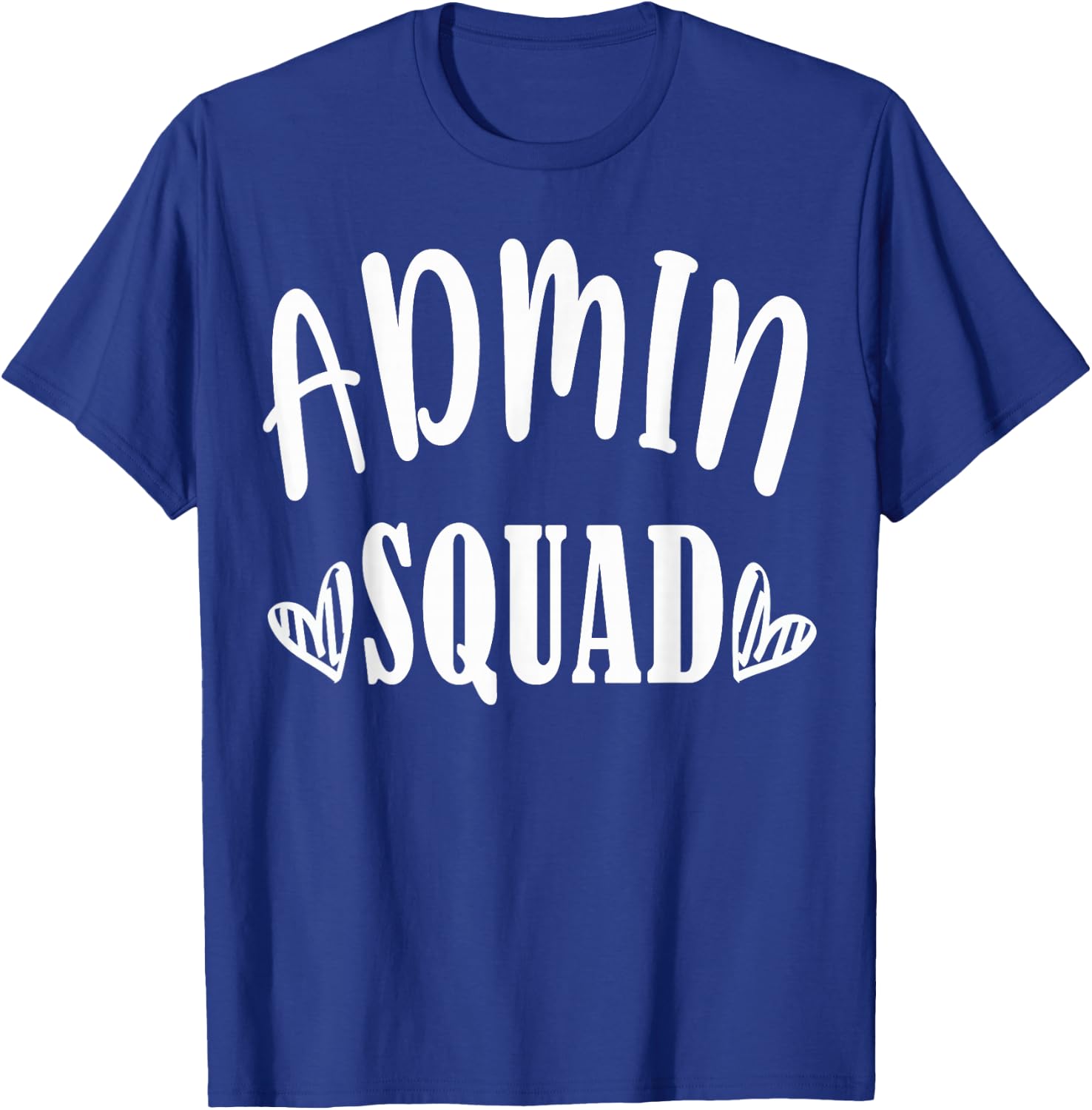 Admin Squad School Doctor Dentist Team Office Squad B-Day T-Shirt - T-Shirt | Royal