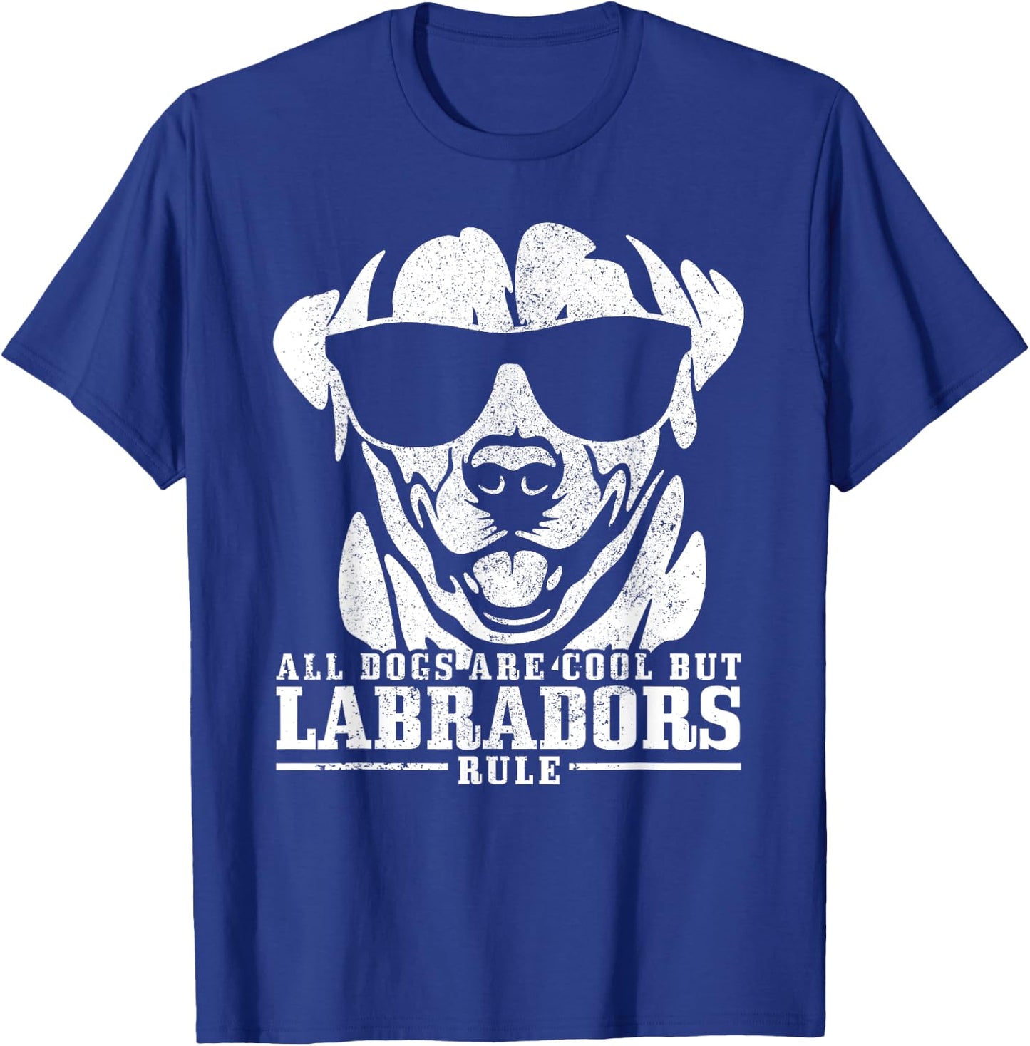 Labrador All Dogs Are Cool Labradors Rule Funny Lab Dog T-Shirt - T-Shirt | Royal