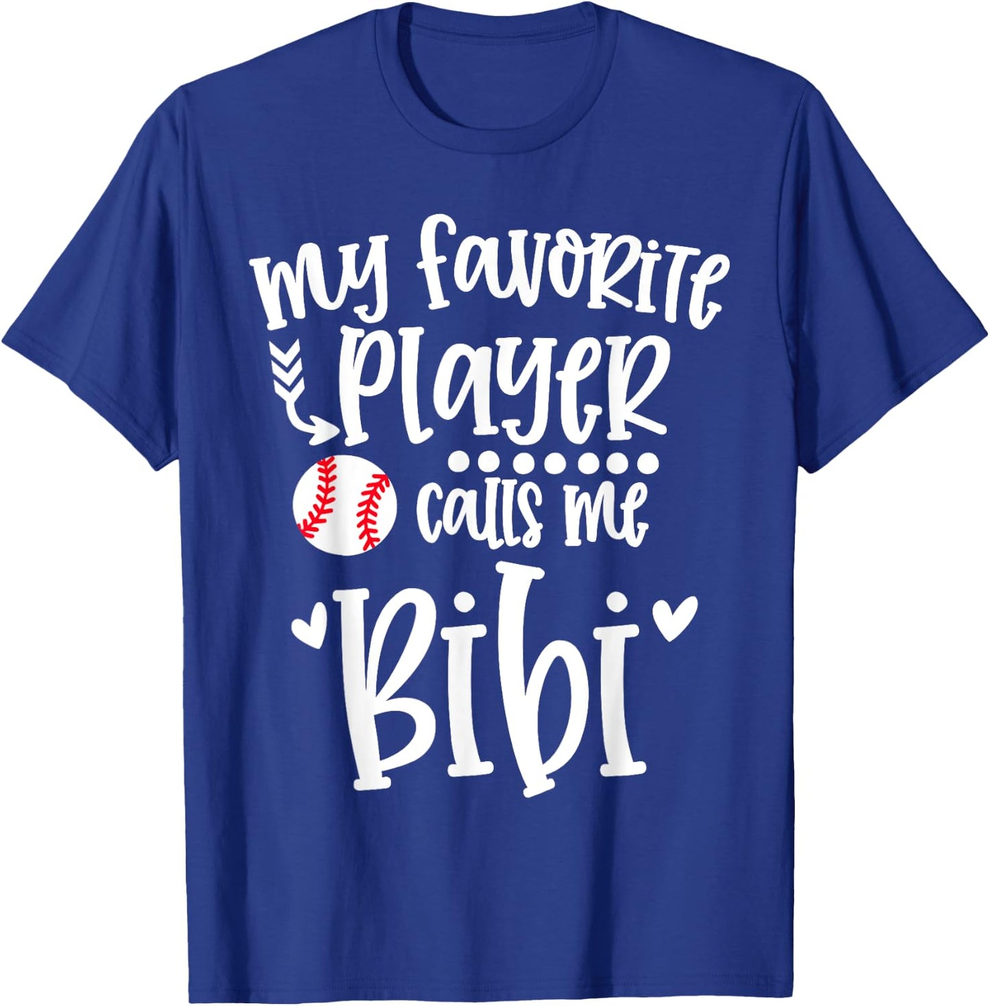 My Favorite Baseball Player Calls Me Bibi Baseball Bibi T-Shirt - T-Shirt | Royal